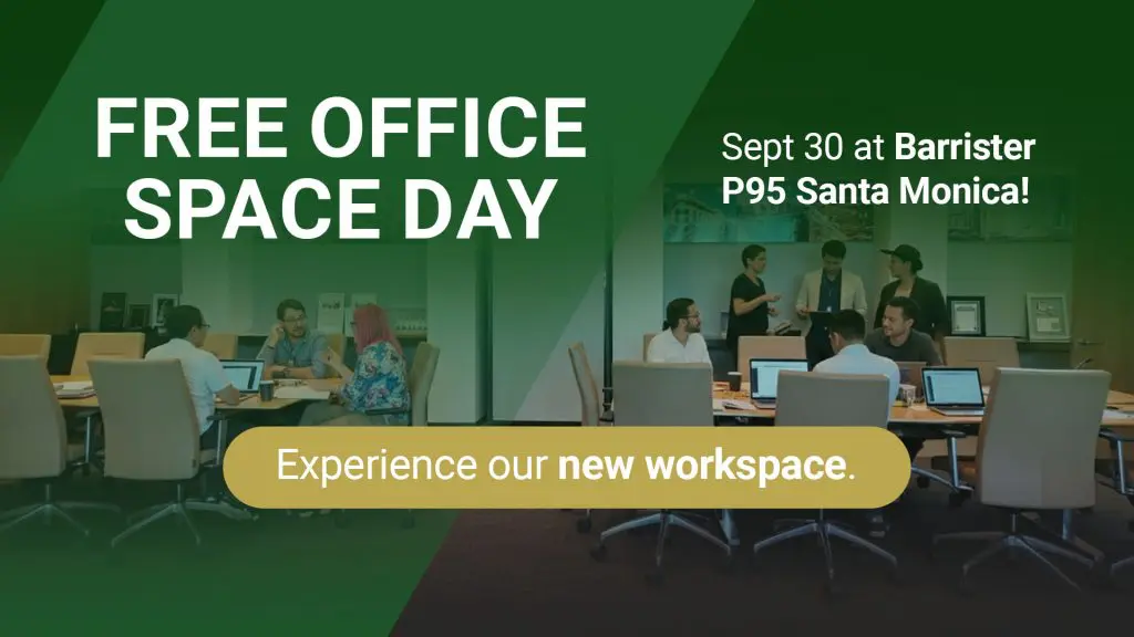 Barrister Suites Office Lease A promotional banner for “Free Office Space Day” featuring people working and talking at tables in a modern office. Event details: Sept 30 at Barrister P95 Santa Monica. Text: Experience our new workspace.