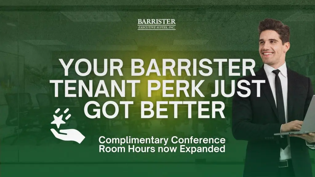 Barrister Suites Office Lease A smiling man in a suit stands with a laptop. Text reads: Your Barrister tenant perk just got better. Complimentary conference room hours now expanded. Office background with Barrister Executive Suites logo at top.