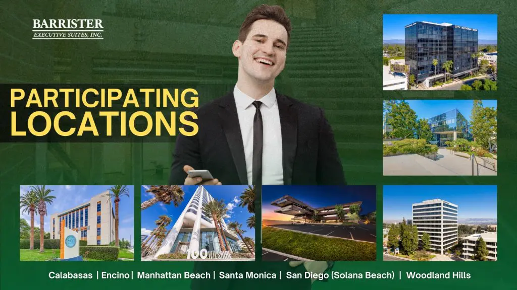 Barrister Suites Office Lease A smiling man in business attire stands next to the text “PARTICIPATING LOCATIONS.” Surrounding him are images of modern office buildings. Locations listed below include Calabasas, Encino, Manhattan Beach, Santa Monica, San Diego, and Woodland Hills.