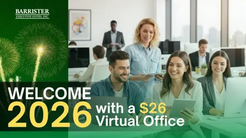 Barrister Suites Office Lease A group of smiling professionals work together in a modern office. Text reads: WELCOME 2026 with a $26 Virtual Office. Fireworks and a Barrister Executive Suites, Inc. logo appear in the background.