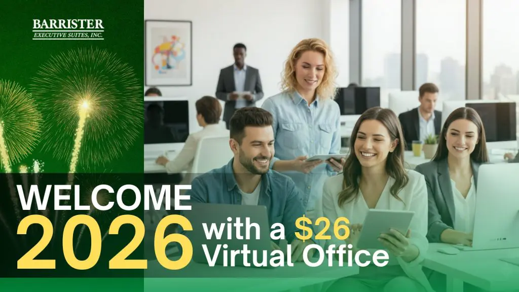 Barrister Suites Office Lease A group of smiling professionals work together in a modern office. Text reads: “WELCOME 2026 with a $26 Virtual Office.” Fireworks and a Barrister Executive Suites, Inc. logo appear in the background.