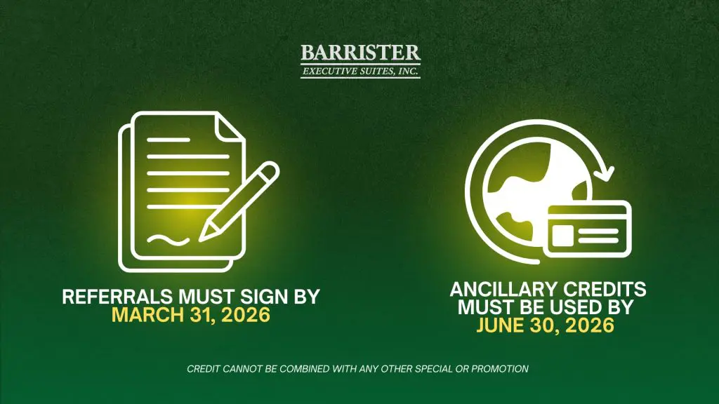 Barrister Suites Office Lease Green background with two white icons: a signed document with a pencil (left) and a globe with a credit card (right). Text below: referral deadline is March 31, 2026; ancillary credits must be used by June 30, 2026.