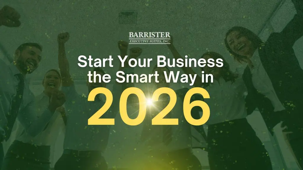 Barrister Suites Office Lease Five people in business attire celebrating, with the text: Barrister Executive Suites, Inc. Start Your Business the Smart Way in 2026 overlaid in large white and yellow letters.