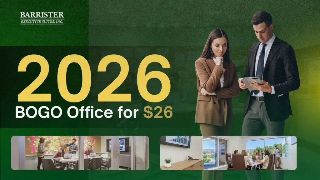 Barrister Suites Office Lease A promotional image for Barrister Executive Suites, Inc. features two professionals looking at a tablet. Large text reads 2026 BOGO Office for $26. Below are three small images of modern office spaces.