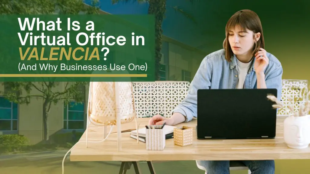 Barrister Suites Office Lease A woman works on a laptop at a desk with text overlay: “What is a Virtual Office in Valencia? (And Why Businesses Use One)” against a green-toned office background.