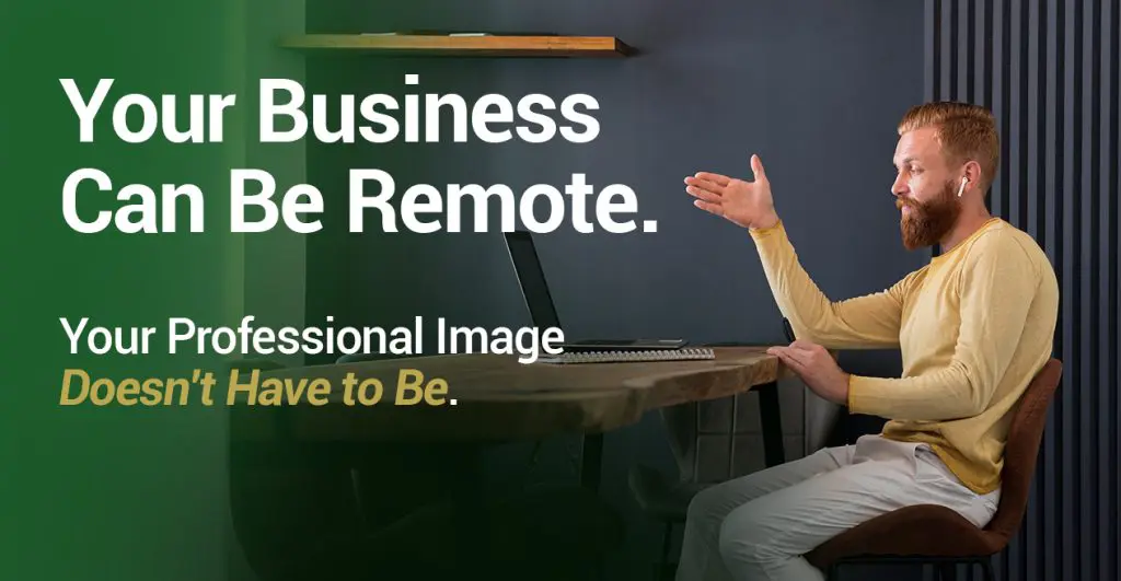 Barrister Suites Office Lease A bearded man in business casual attire video conferences from home. Text reads: Your Business Can Be Remote. Your Professional Image Doesnt Have to Be.