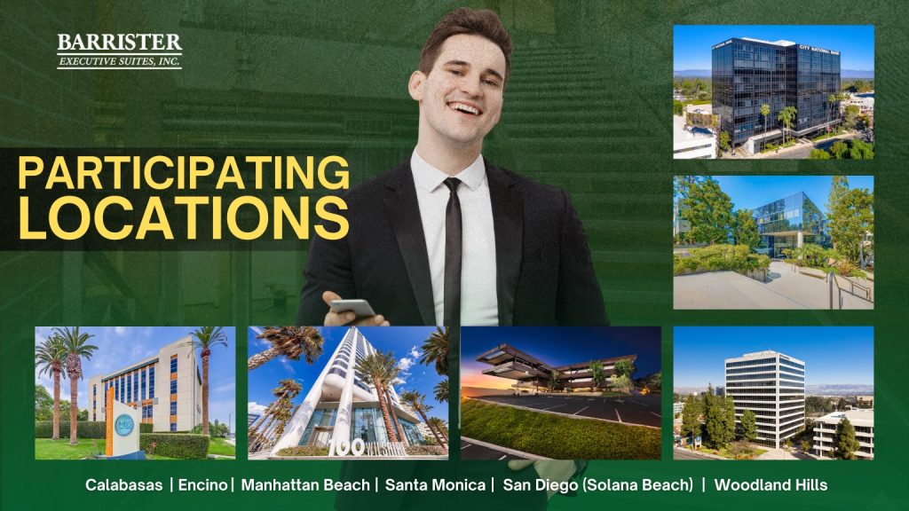 Barrister Suites Office Lease A smiling man in business attire stands next to the text “PARTICIPATING LOCATIONS.” Surrounding him are images of modern office buildings. Locations listed below include Calabasas, Encino, Manhattan Beach, Santa Monica, San Diego, and Woodland Hills.