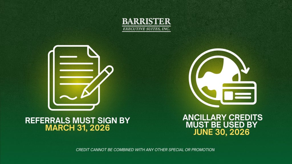 Barrister Suites Office Lease Green background with two white icons: a signed document with a pencil (left) and a globe with a credit card (right). Text below: referral deadline is March 31, 2026; ancillary credits must be used by June 30, 2026.