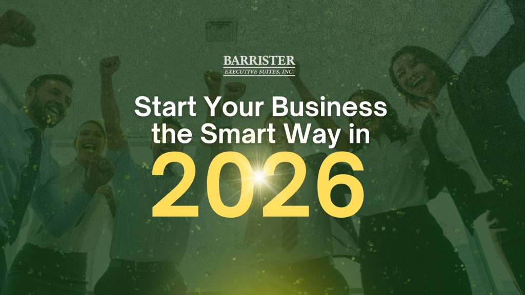 Barrister Suites Office Lease Five people in business attire celebrating, with the text: Barrister Executive Suites, Inc. Start Your Business the Smart Way in 2026 overlaid in large white and yellow letters.