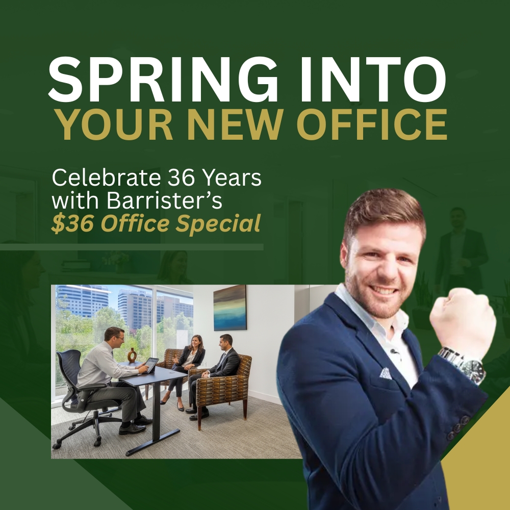 Barrister Suites Office Lease Promotional image for Barrister’s office special: “Spring Into Your New Office.” A happy man in a suit gestures confidently; inset photo shows three people meeting in a modern office. Text highlights a $36 office special.