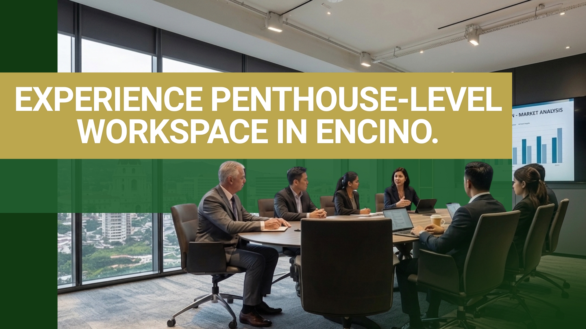 Barrister Suites Office Lease A group of business professionals sit around a conference table in a modern, high-rise office with large windows. Bold text reads, Experience penthouse-level workspace in Encino.
