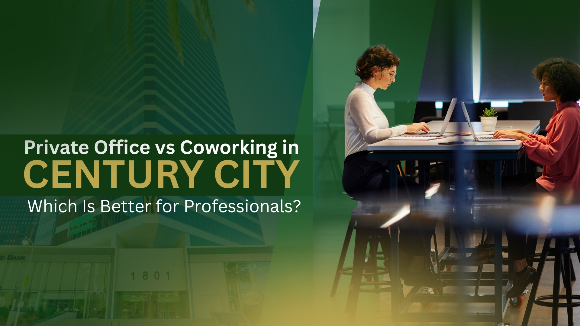 Barrister Suites Office Lease Two women work on laptops at a table in a modern office. Text reads: Private Office vs Coworking in Century City—Which Is Better for Professionals? A tall building and the address 1801 are visible in the background.