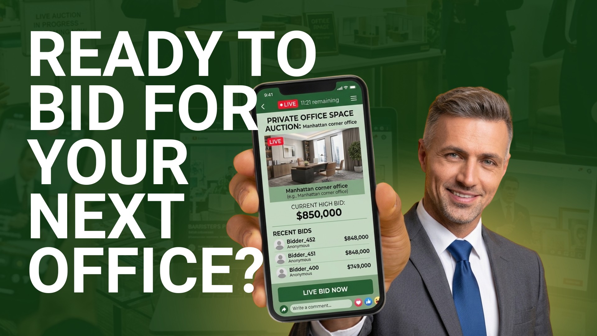 Barrister Suites Office Lease A smiling man in a suit holds a smartphone displaying a live office space auction app. Large text reads, Ready to bid for your next office? The background is green with blurred auction-related images.