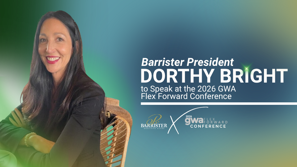 Barrister Suites Office Lease A woman with long dark hair sits smiling in a blazer. Text reads: Barrister President Dorthy Bright to Speak at the 2026 GWA Flex Forward Conference. Logos for Barrister and GWA are also visible.
