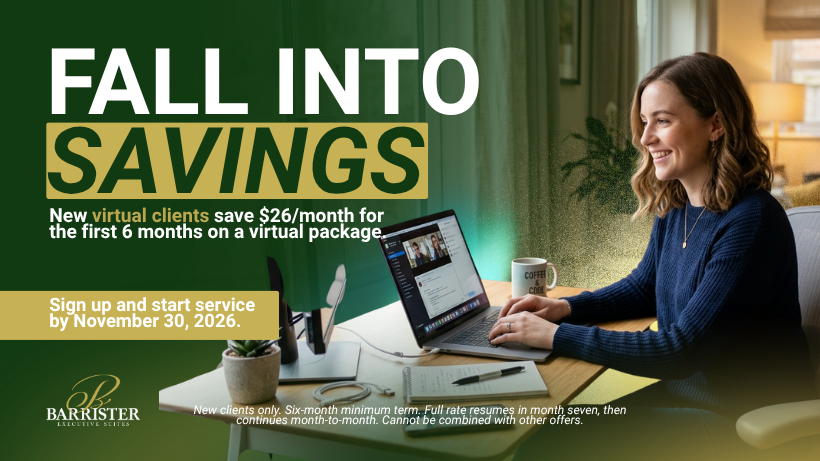Barrister Suites Office Lease A woman smiles while using a laptop at a desk. Text reads: Fall Into Savings. New virtual clients save $26/month for the first 6 months on a virtual package. Sign up and start service by November 30, 2026. Barrister Executive Suites logo.