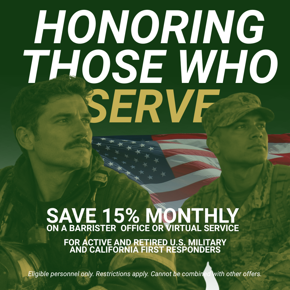 Barrister Suites Office Lease Honoring Those Who Serve: 15% monthly discount on Barrister office or virtual services for active and retired U.S. military and California first responders.